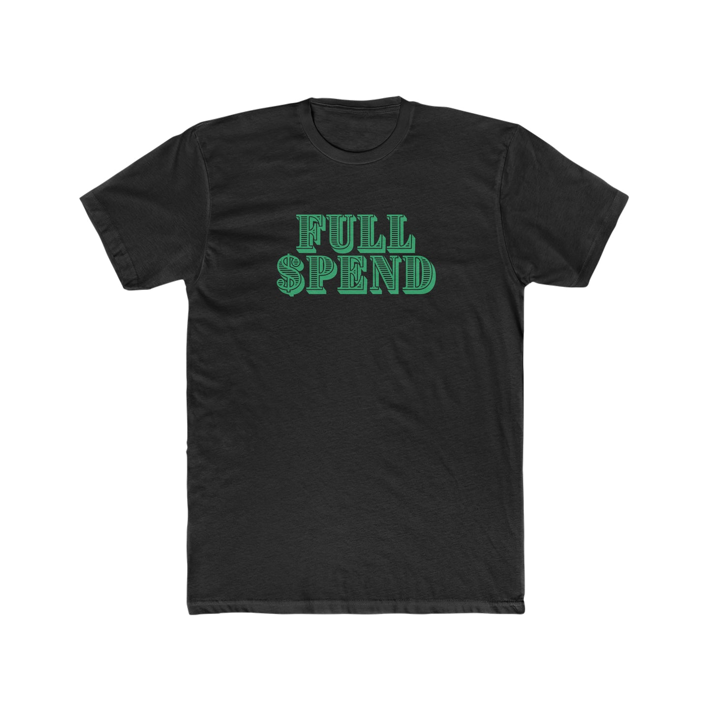Full Spend Money Tee