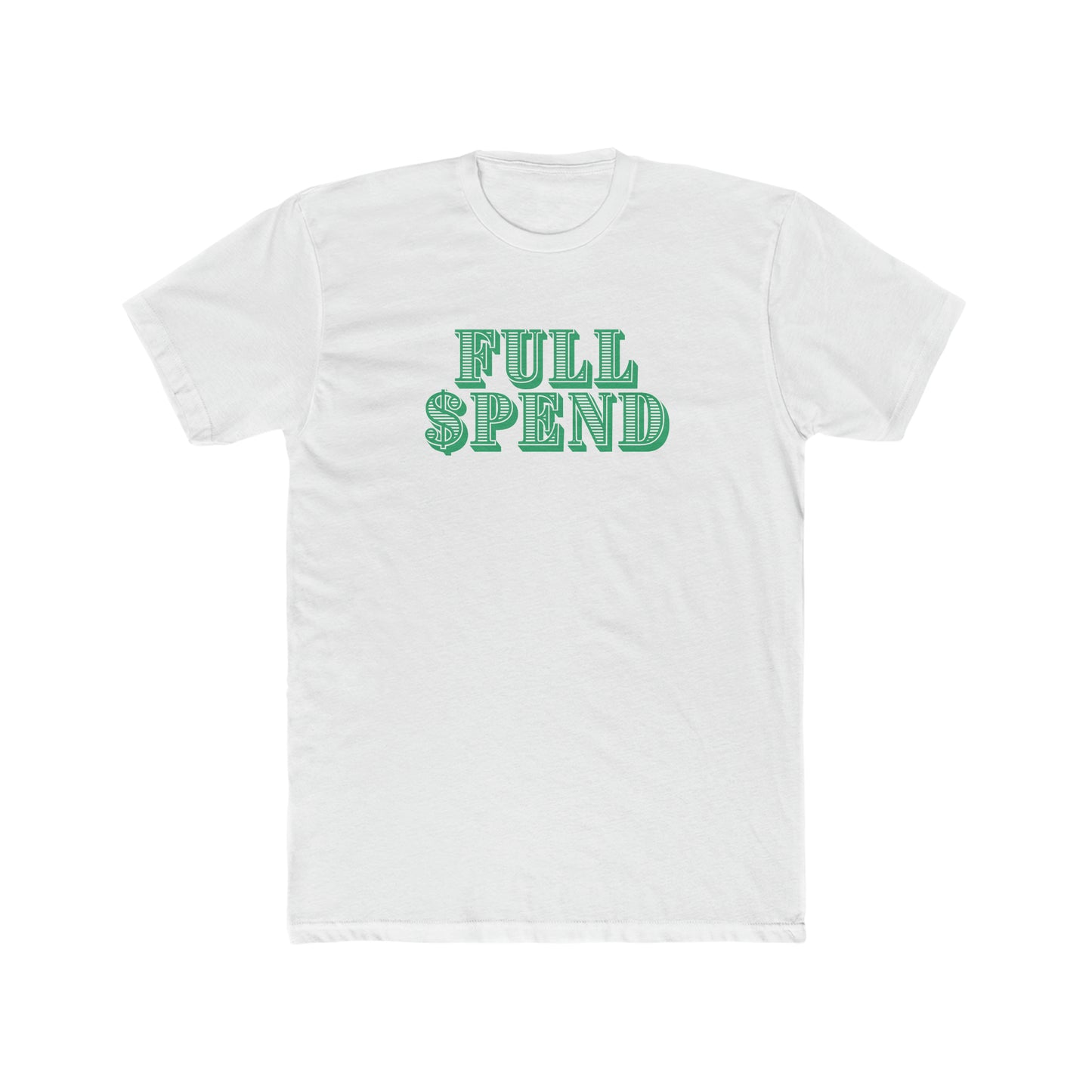 Full Spend Money Tee